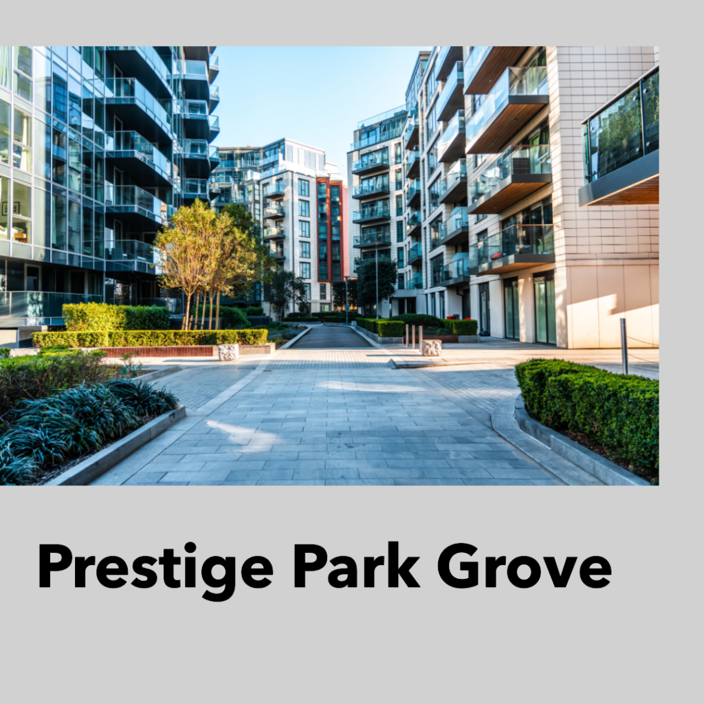 Review of Prestige Park Grove: A Luxurious Haven