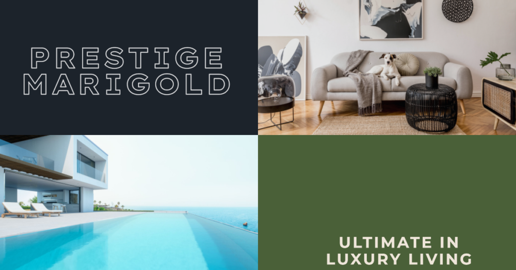 Exploring Prestige Marigold: Your Ultimate Guide to Luxury Living