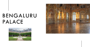 Exploring the Rich History and Grandeur of Bengaluru Palace