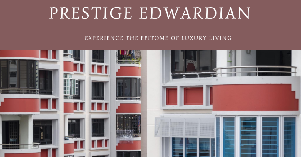 Prestige Edwardian: Luxury Living in the Heart of Bangalore