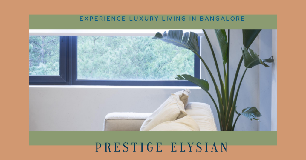 Prestige Elysian: Luxury Living in Bangalore