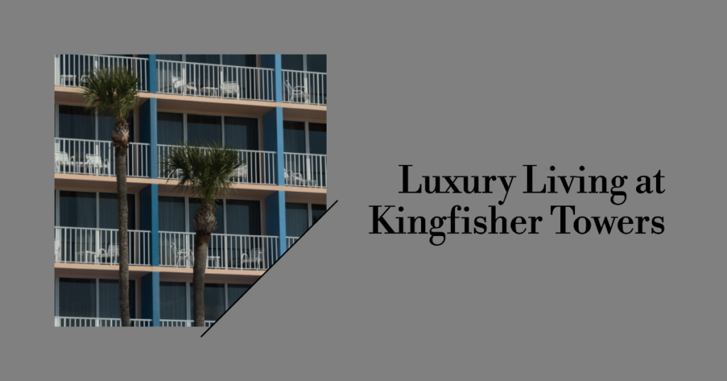 Prestige Kingfisher Towers: Luxury Living in Bangalore