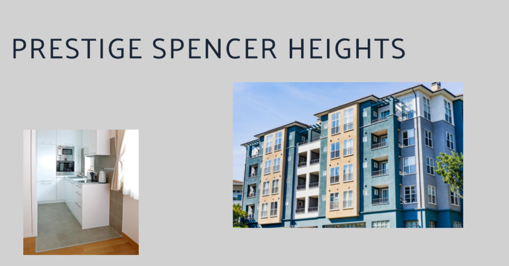 Prestige Spencer Heights: Elevate Your Living Experience in Bangalore