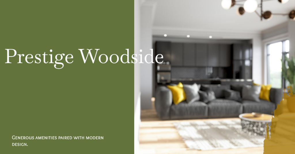 Prestige Woodside: A Perfect Blend of Comfort and Convenience