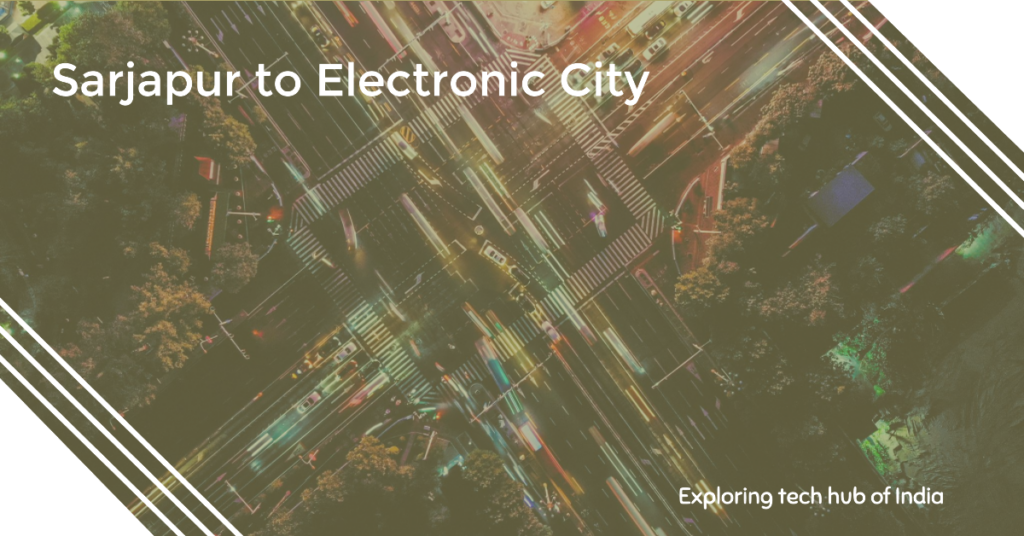 Sarjapur To Electronic City Bangalore: Navigating the High-Tech Hub